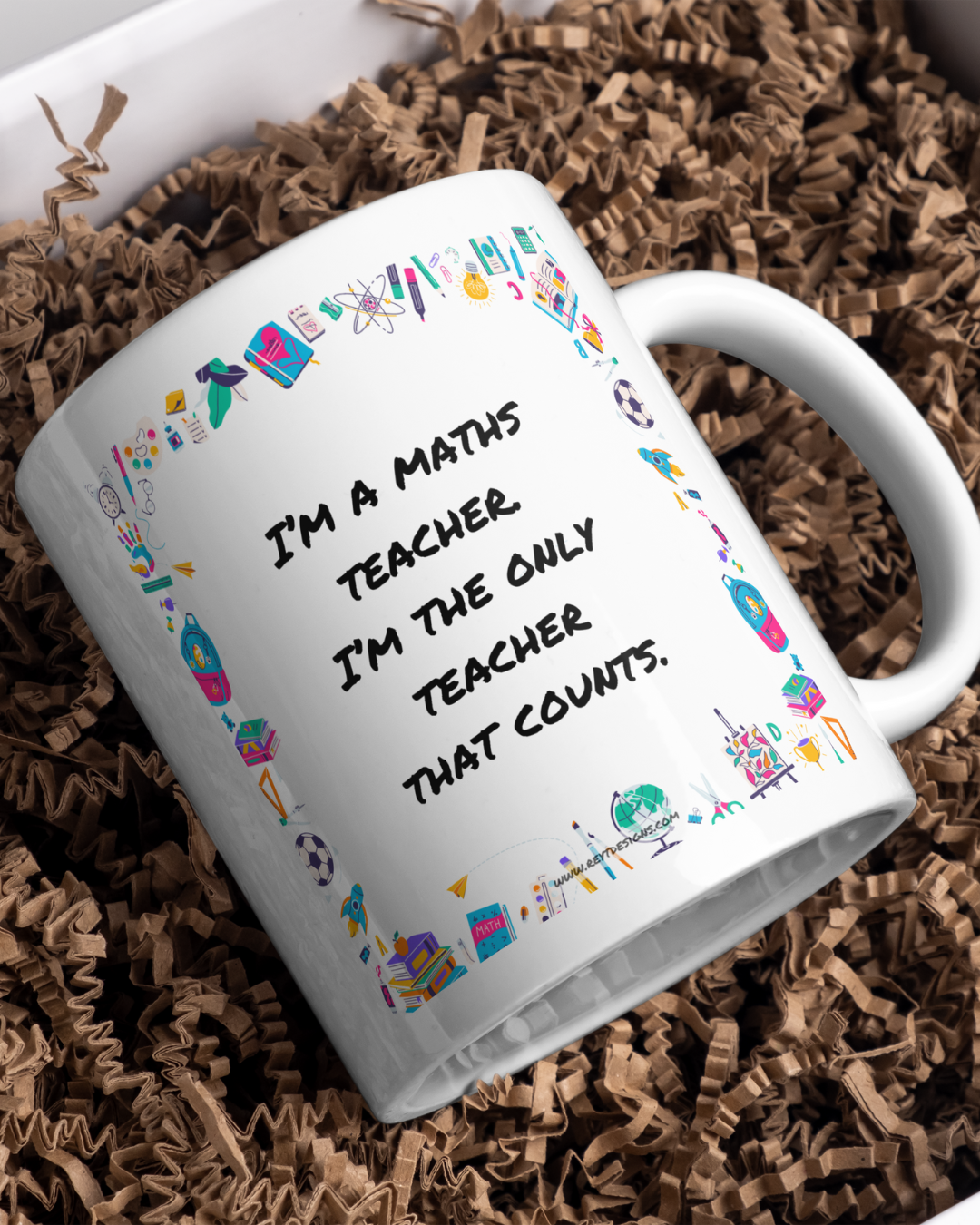I’m a maths teacher. I’m the only teacher that counts - Ceramic Mug
