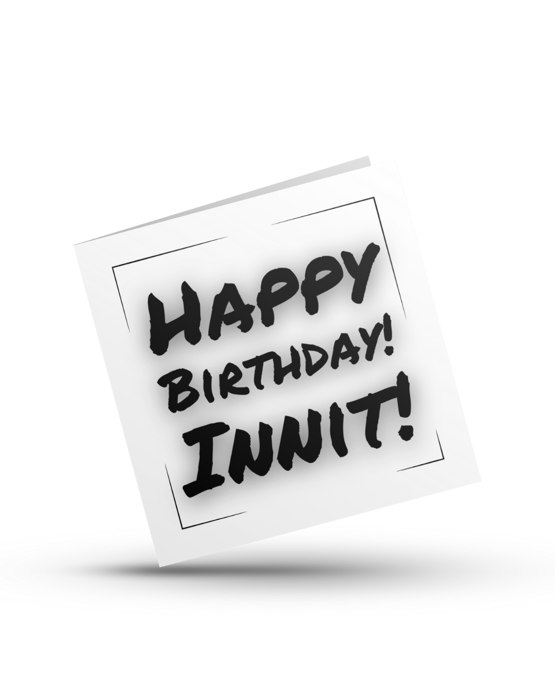 Happy birthday! Innit - Greeting Card