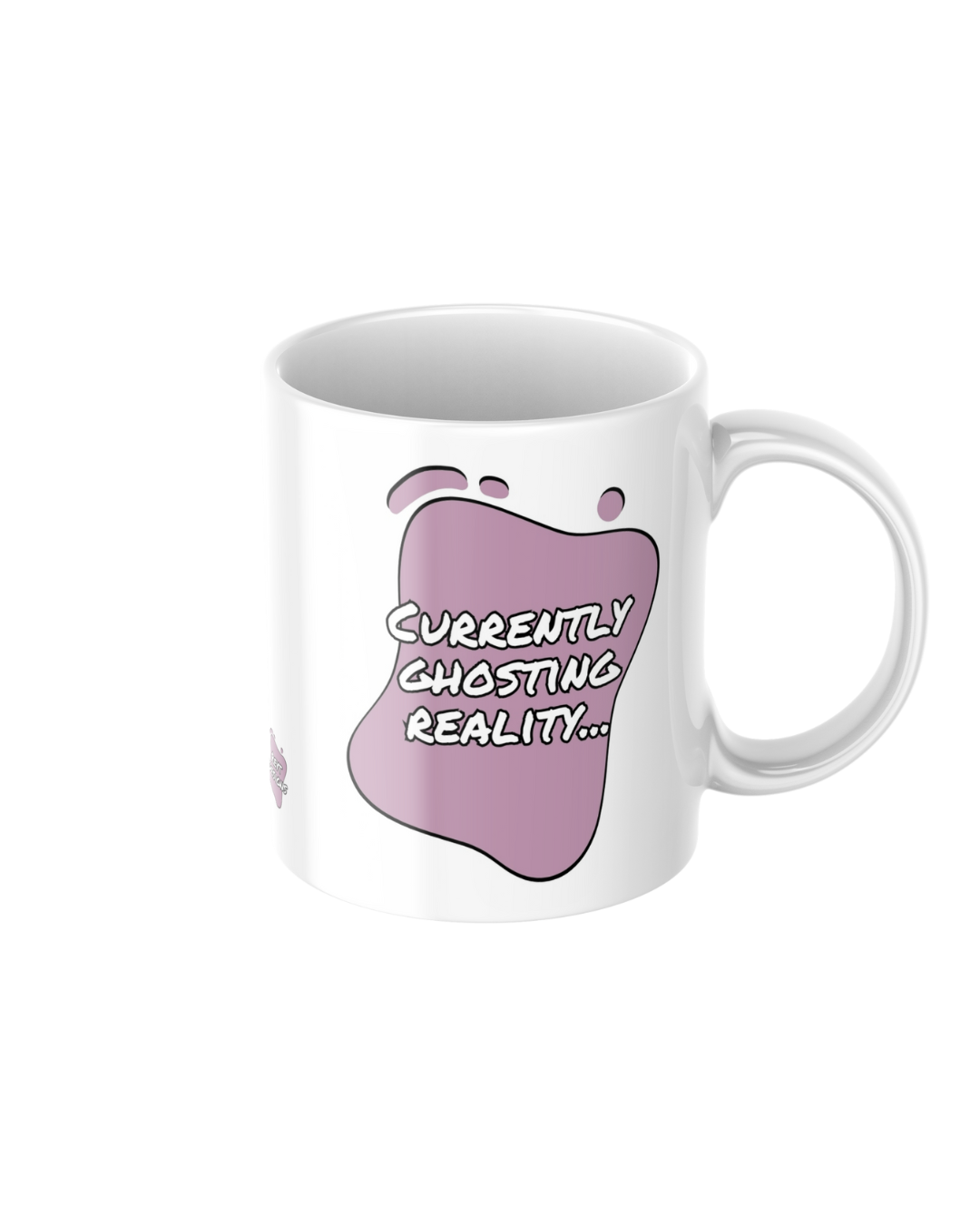 Currently Ghosting Reality Mug – Funny Ceramic Coffee Mug