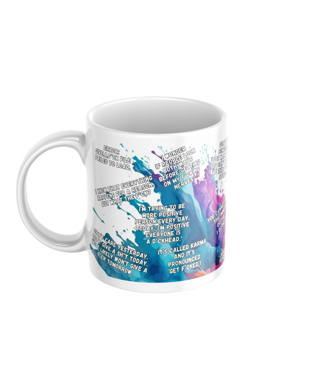 Funny affirmations ceramic mug featuring 15 sweary motivational quotes
11oz glossy ceramic mug with sarcastic affirmations printed on both sides
Sweary quote coffee mug for tea and coffee lovers