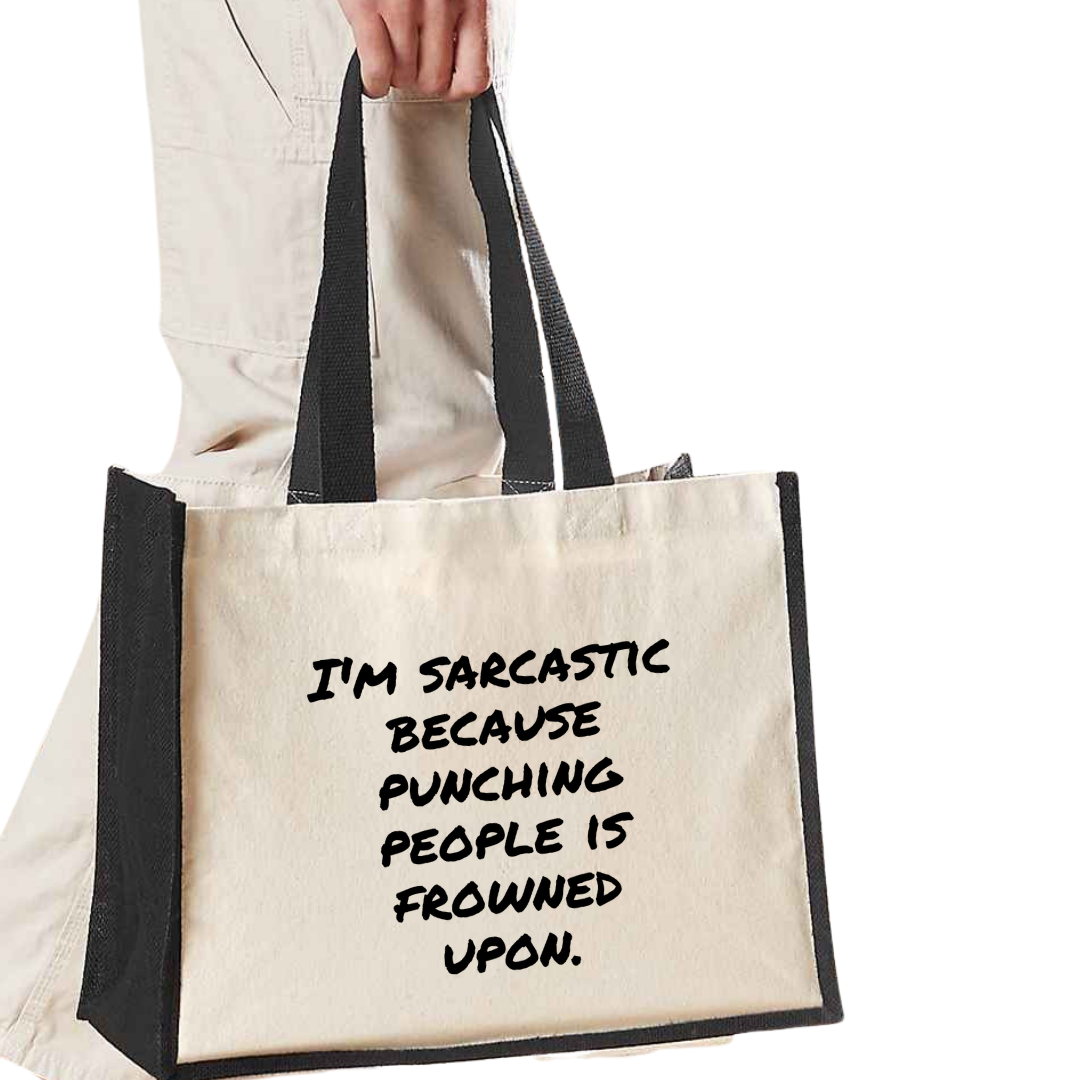 I'm Sarcastic Because Punching People Is Frowned Upon - Maxi Shopper Bag