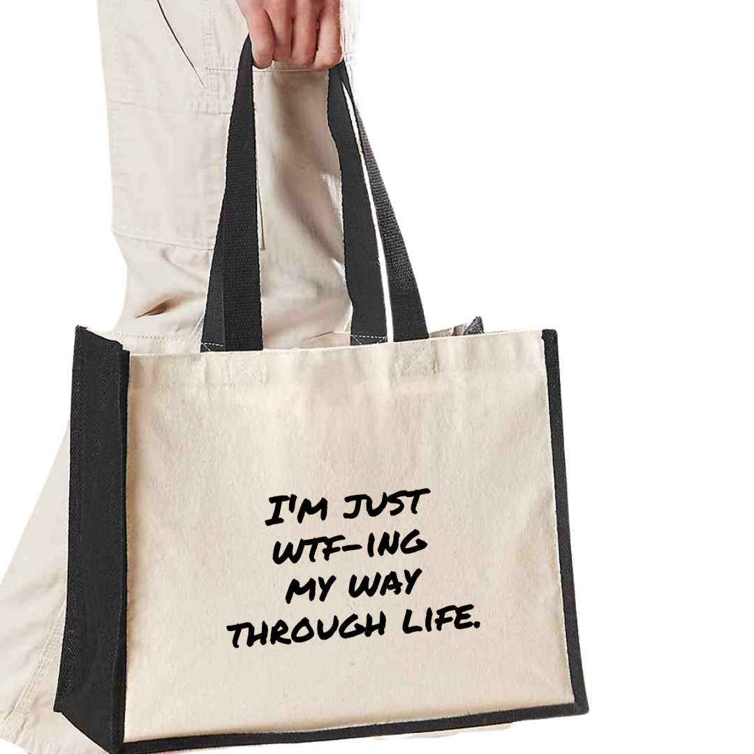 I'm just wtf-ing my way through life - Maxi Shopper Bag