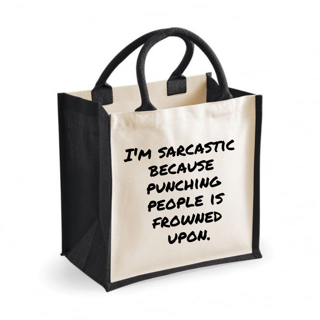 I'm Sarcastic Because Punching People Is Frowned Upon - Midi Jute Tote Bag