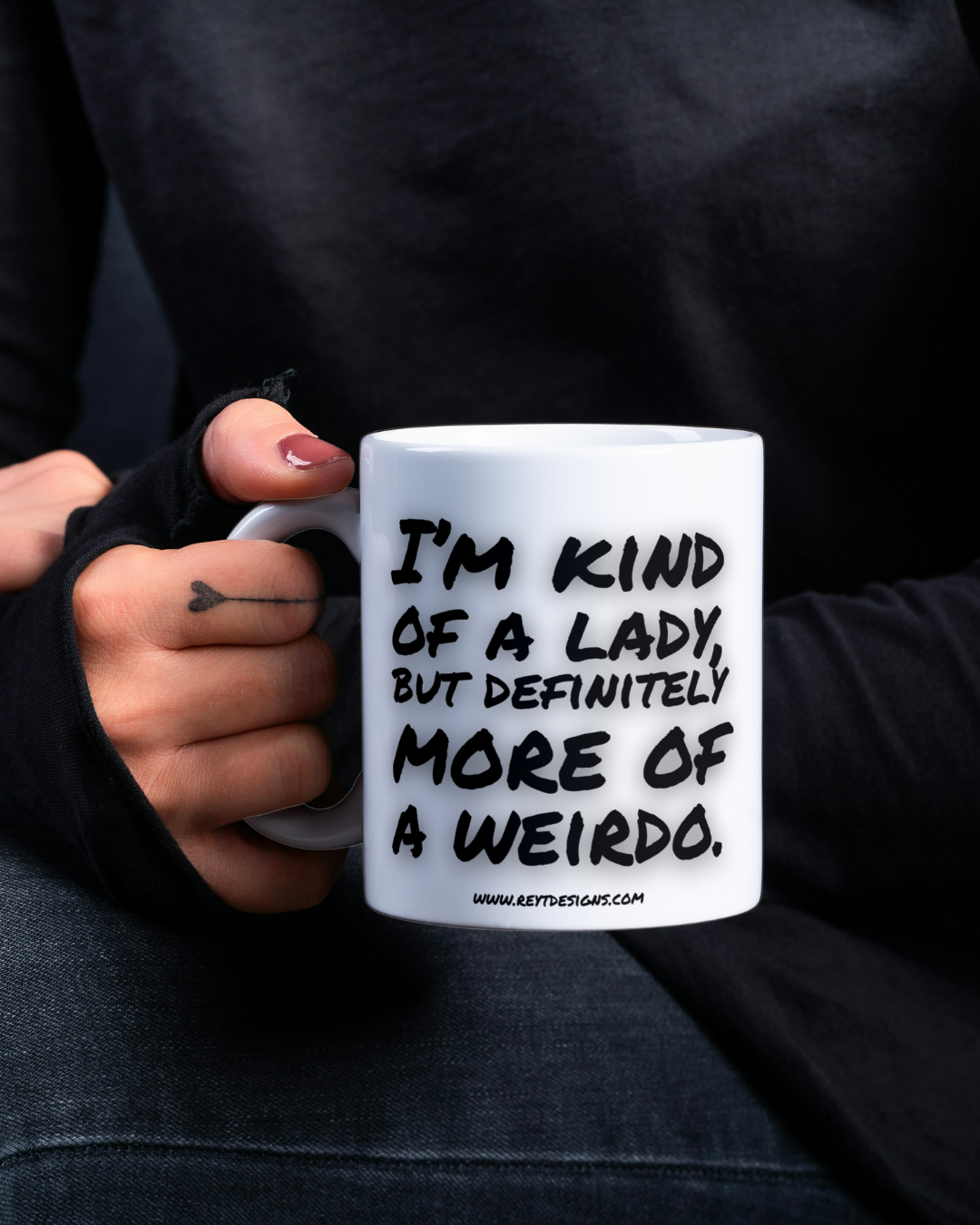 I'm kind of a lady, but definitely more of a weirdo - Ceramic Mug