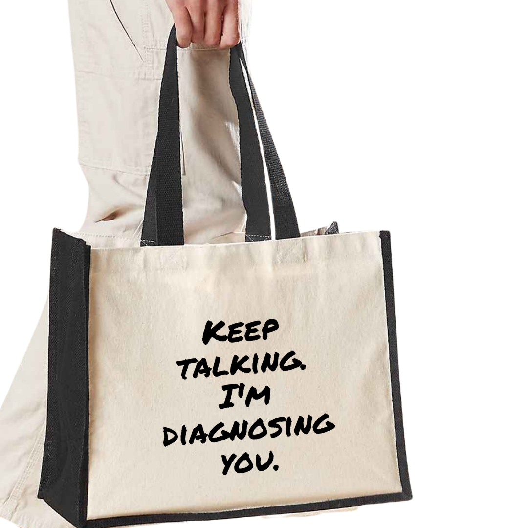 Keep talking... I'm diagnosing you - Maxi Shopper Tote Bag