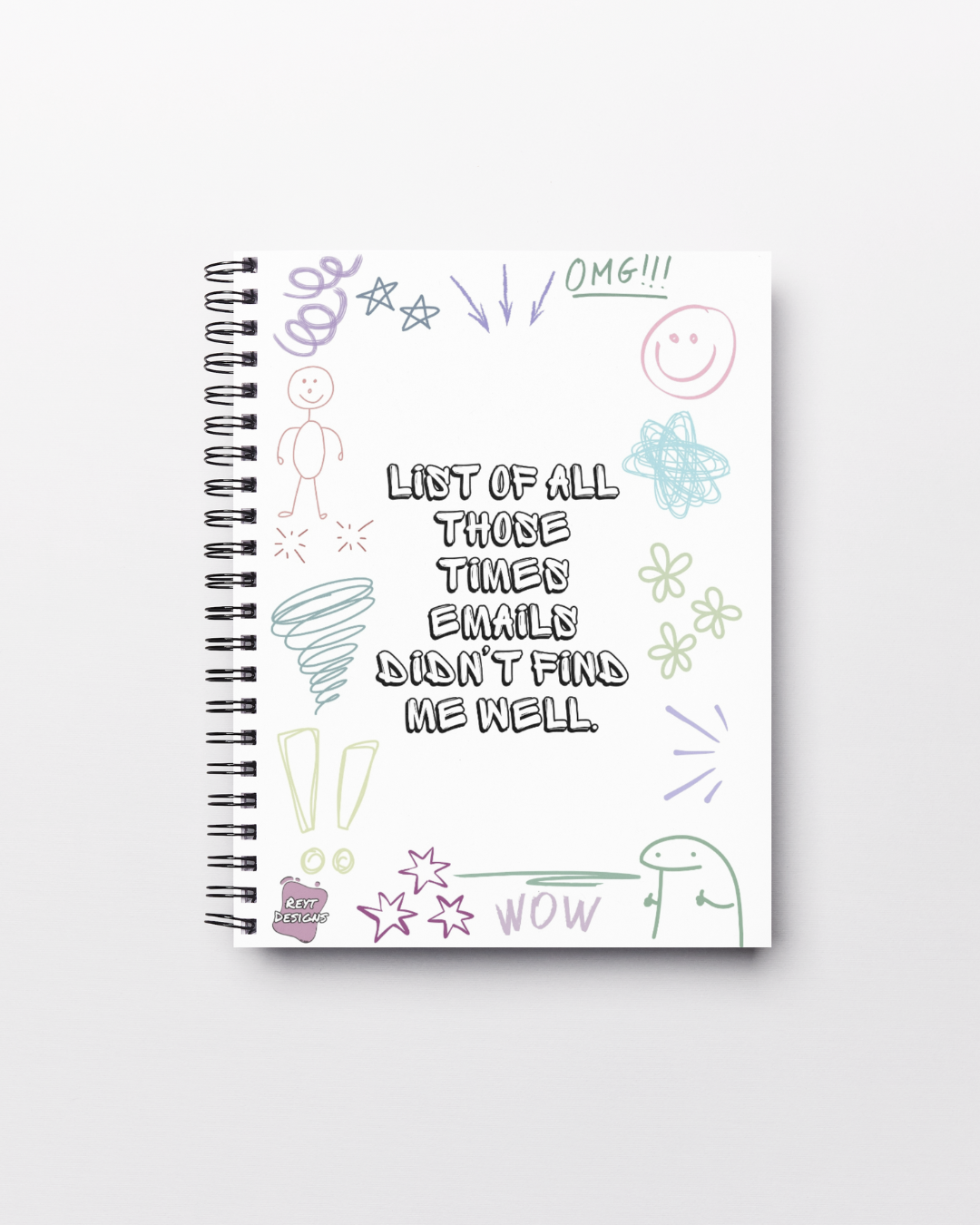 List of all those times emails didn’t find me well - Lined Notebook