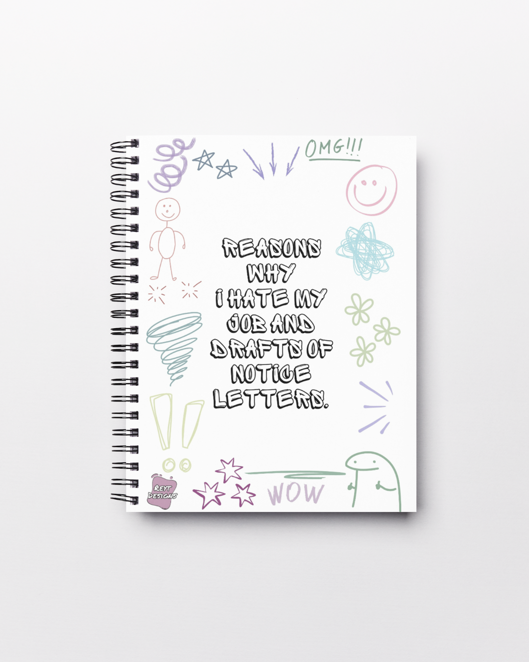 Reasons why I hate my job and drafts of notice letters - Lined Notebook