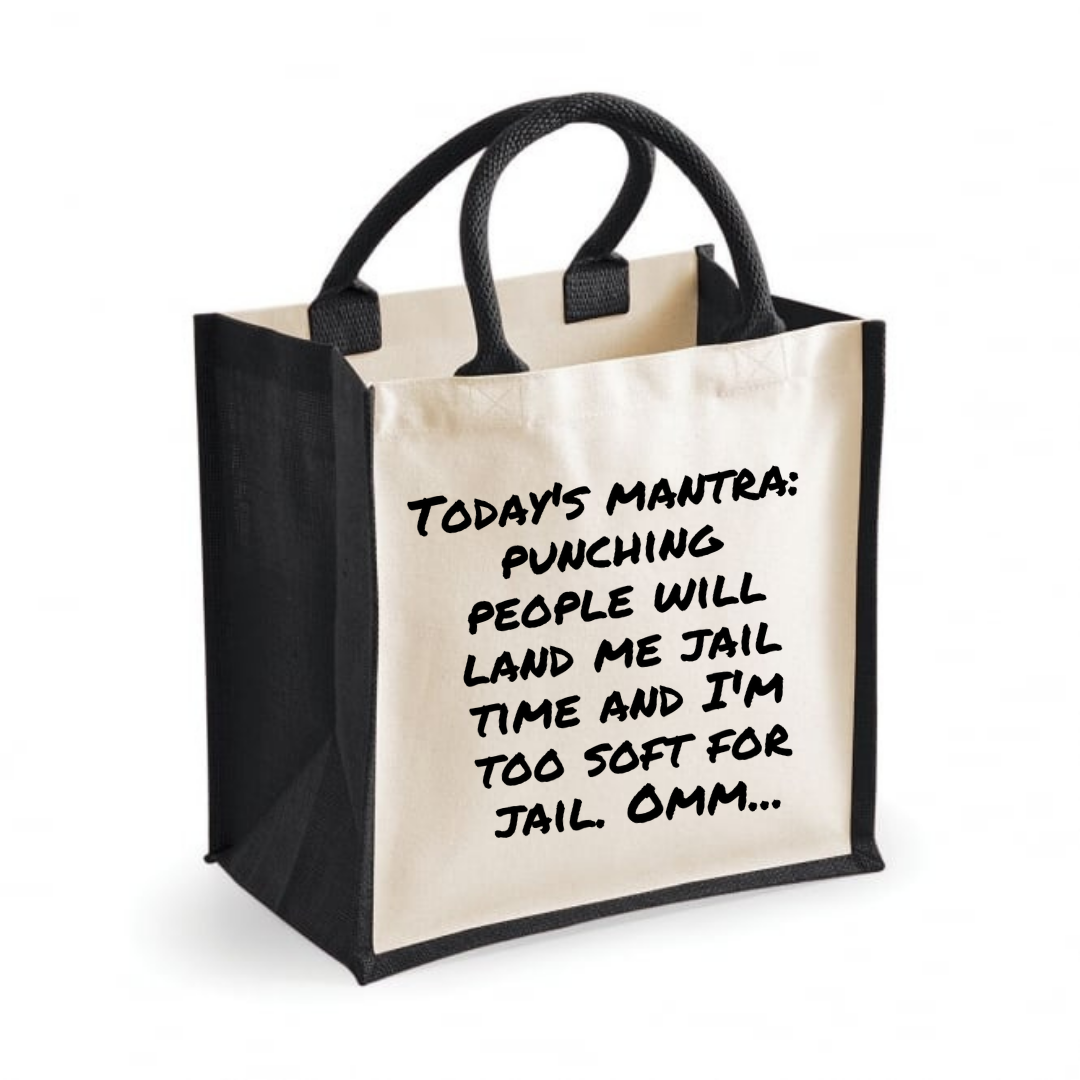 Today's mantra punching people will land me jail time and I'm too soft for jail. Omm - Midi Shopper Tote Bag
