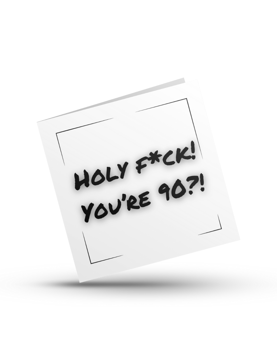 Holy fuck!  YOU’RE (age) - Greeting Card