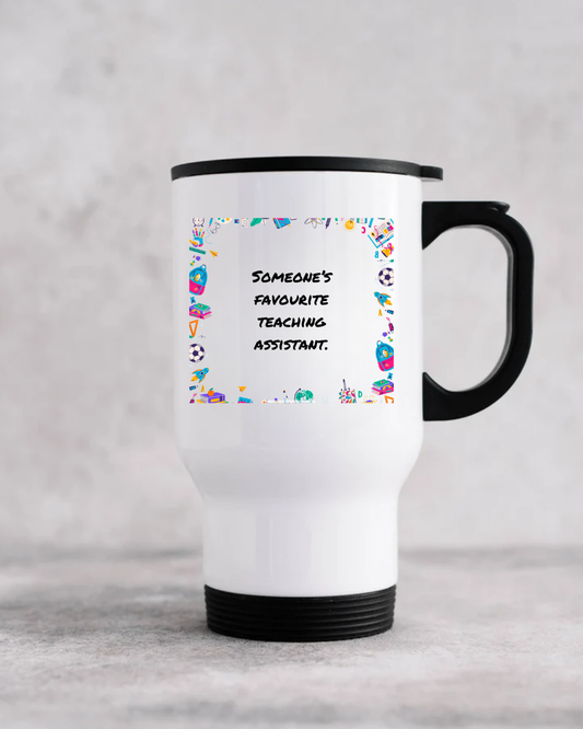 Someone’s favourite teaching assistant - Travel Mug