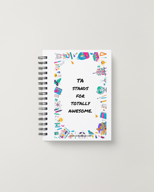 TA stands for totally awesome - Lined Notebook