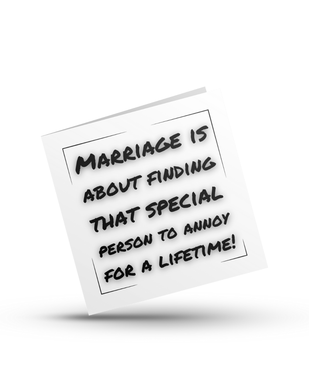 Marriage is about finding that special person to annoy for a lifetime - Greeting Card