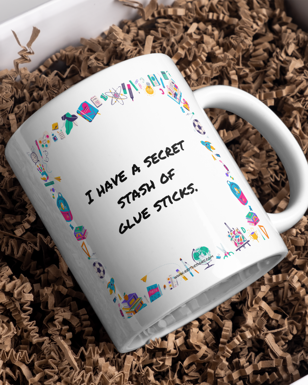 I have a secret stash of glue sticks  - Funny Quote Ceramic Mug