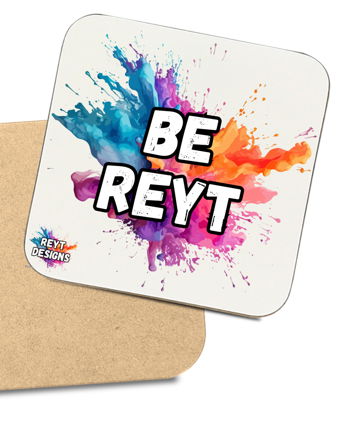 Be Reyt - Square Coaster