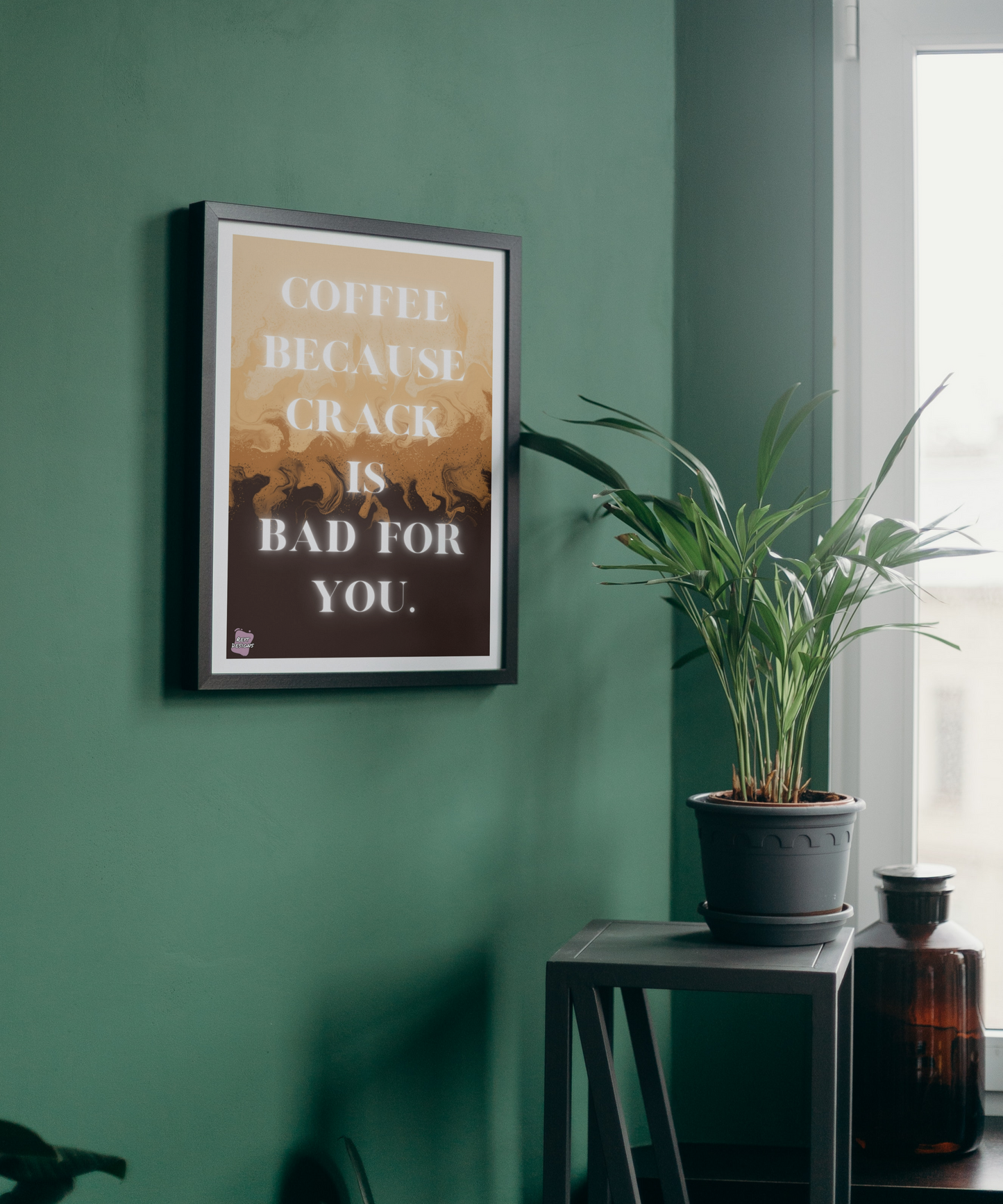 Coffee because crack is bad for you - Portrait Poster Wall Art