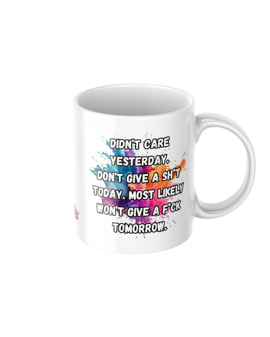 Funny sweary quote ceramic mug with didn’t care yesterday don’t give a s*it today text
11oz glossy ceramic mug with blunt humour printed on both sides
Sarcastic coffee mug for tea and coffee lovers
