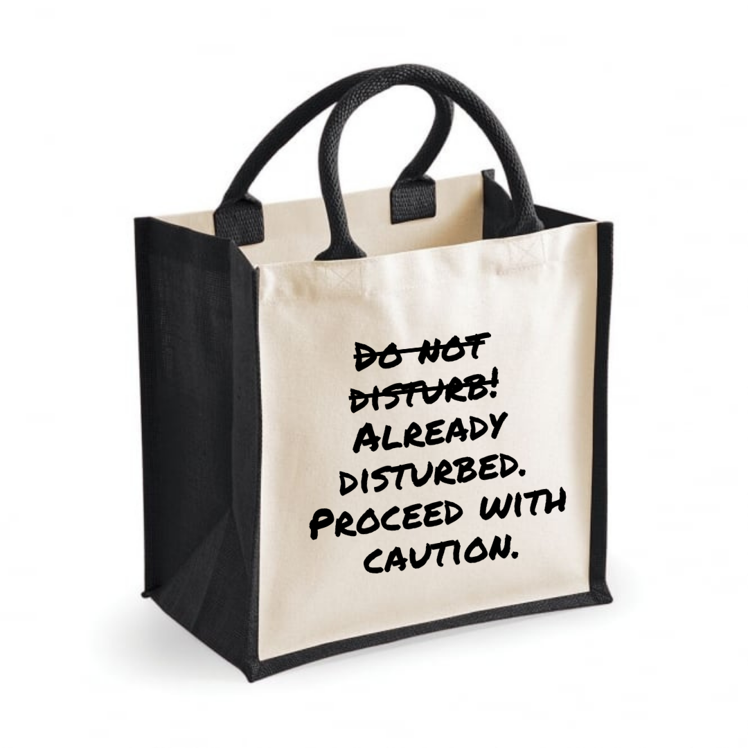 Do not disturb! Already disturbed. Proceed with caution - Midi Shopper Tote Bag