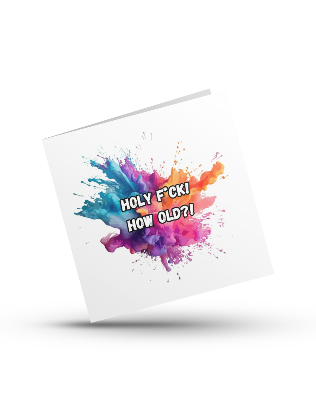 Holy f*ck! How old? - Greeting Card