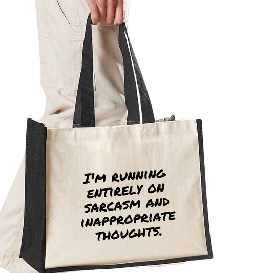 I'm running entirely on sarcasm and inappropriate thoughts - Maxi Shopper Tote Bag