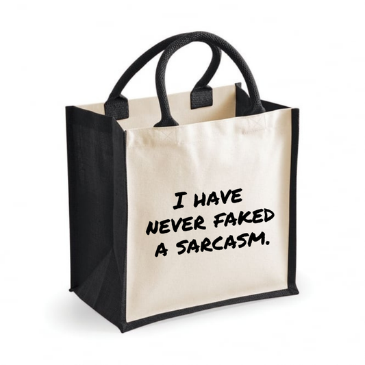 I have never faked a sarcasm - Midi Jute Tote Bag