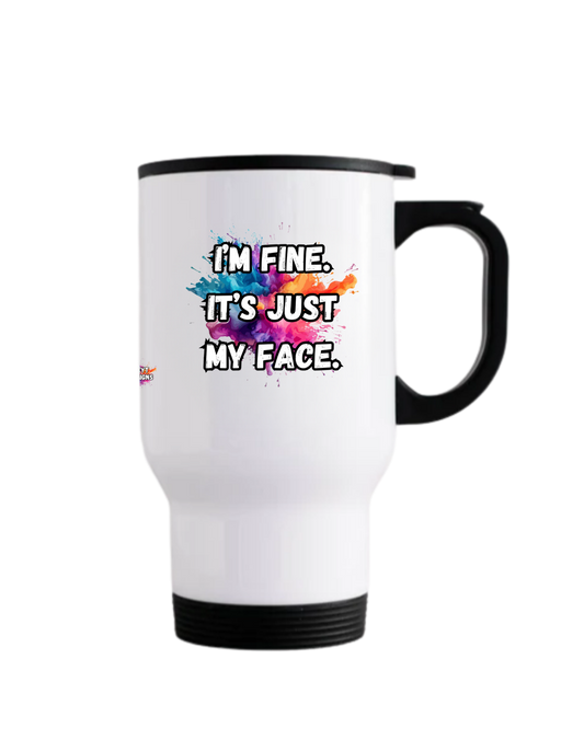 Dry humour travel mug about facial expressions