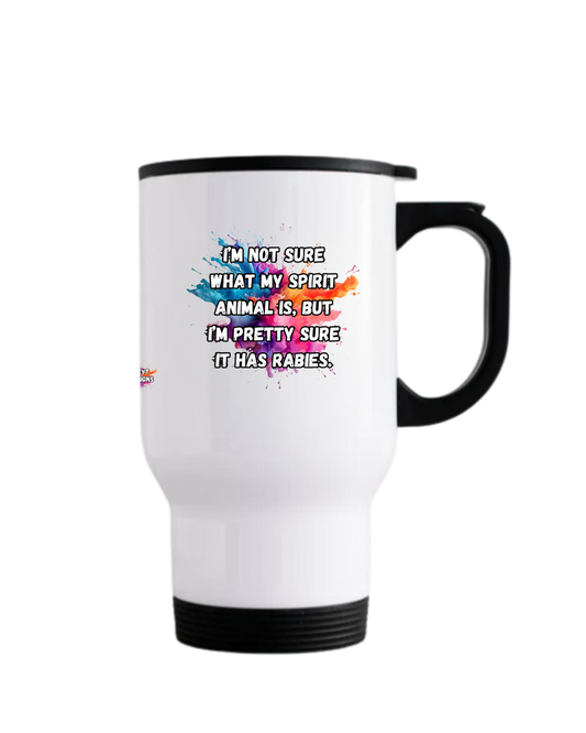 Stainless steel travel mug with spirit animal rabies quote