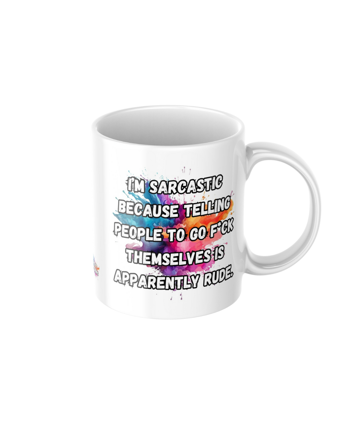 I’m sarcastic because telling people to go f*ck themselves is apparently rude funny ceramic mug
11oz glossy ceramic mug with sweary quote printed on both sides
Funny coffee mug for tea and coffee lovers