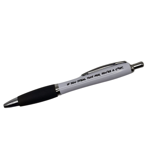 If you steal this pen, you're a c*nt - Classic White Curve Pen