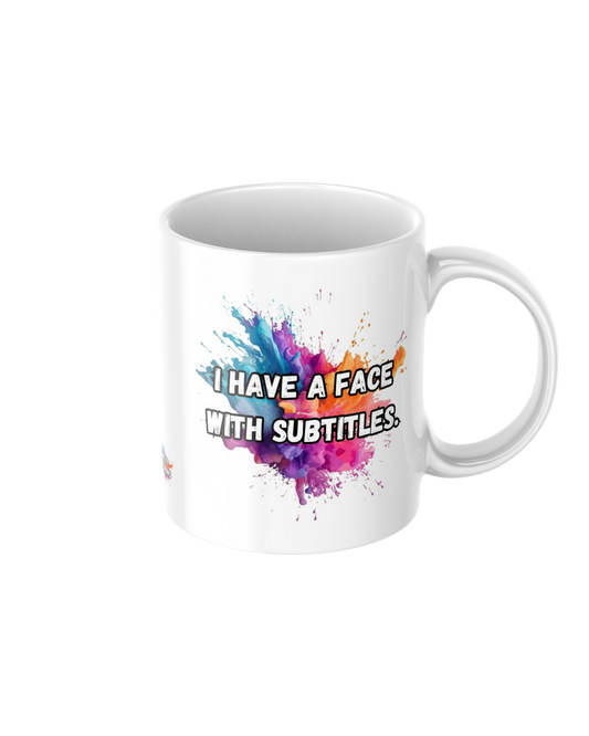 I have a face with subtitles funny ceramic mug
11oz glossy ceramic mug with sarcastic humour printed on both sides
Funny coffee mug for tea and coffee lovers