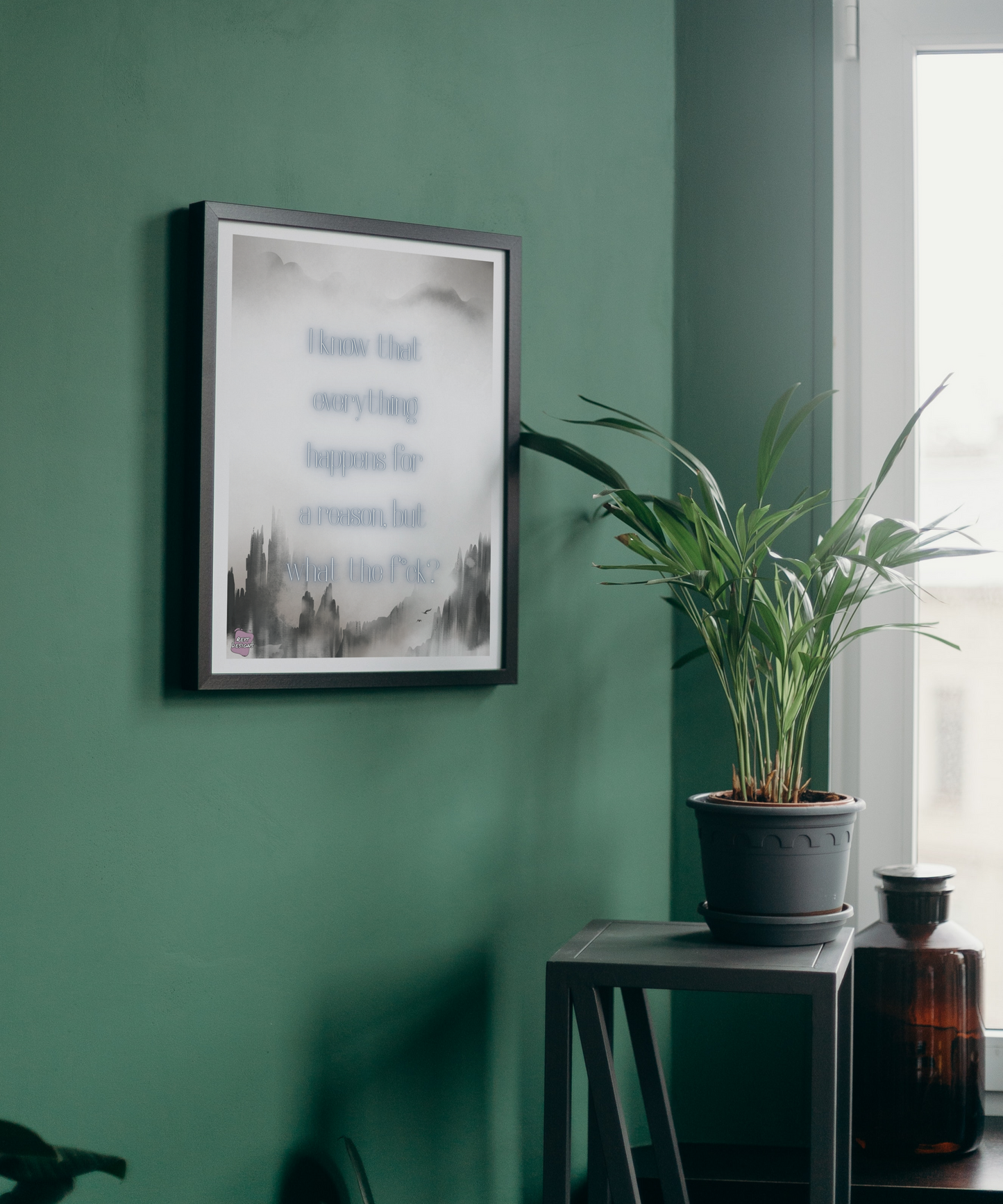 I know that everything happens for a reason, but what the fck - Portrait Poster Wall Art