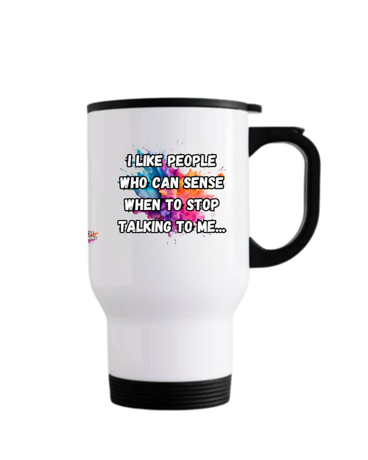 Dry sarcastic quote travel mug about talking