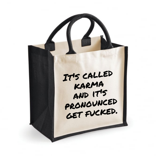 It's called karma and it's pronounced get fucked - Midi Shopper Tote Bag