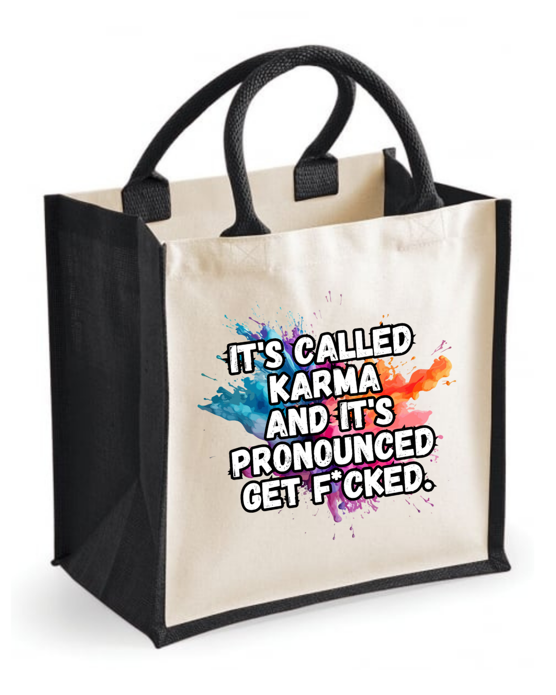 Midi jute tote bag with the quote “It’s called karma and it’s pronounced get f*cked”