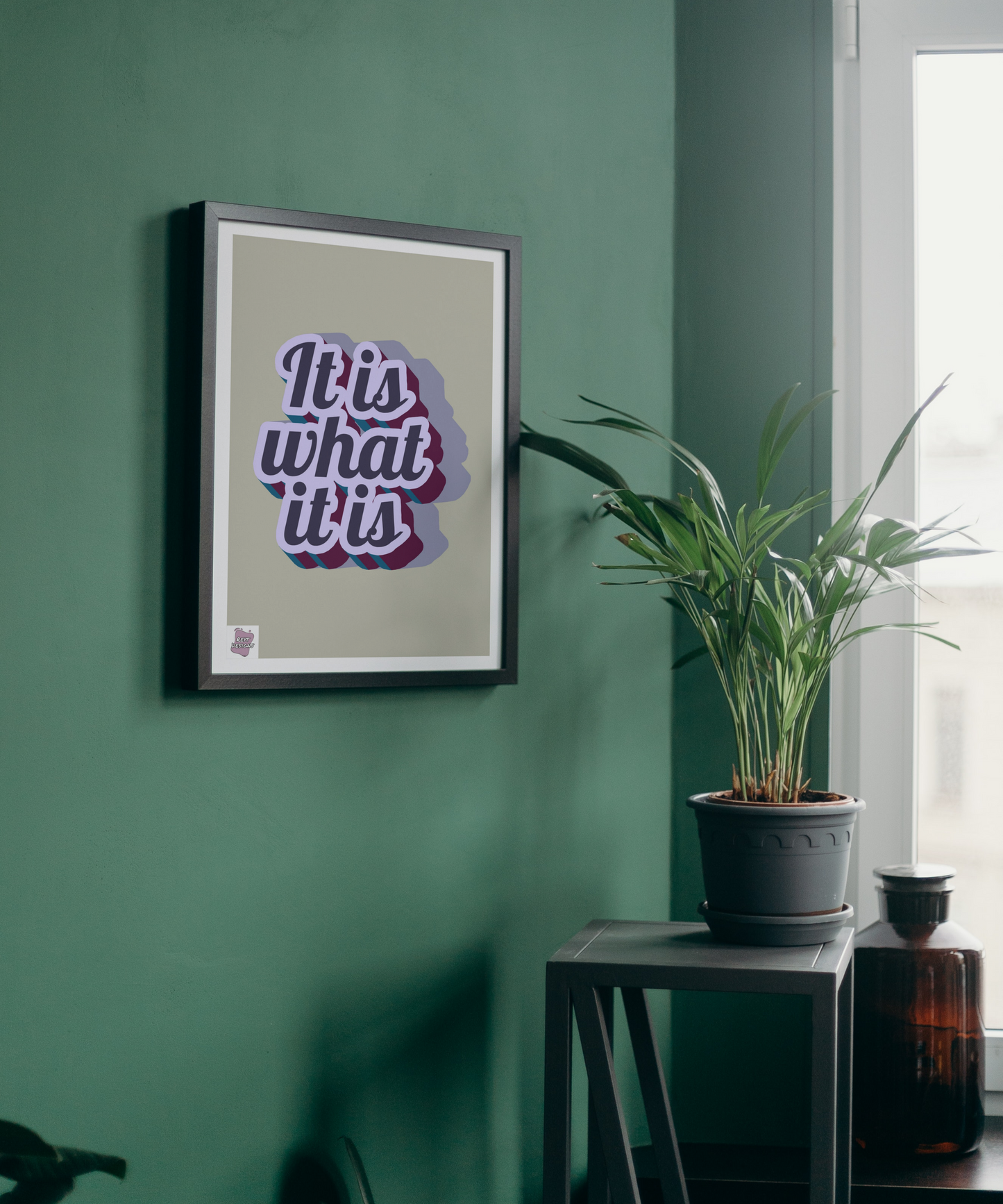 It is what it is - Portrait Poster Wall Art