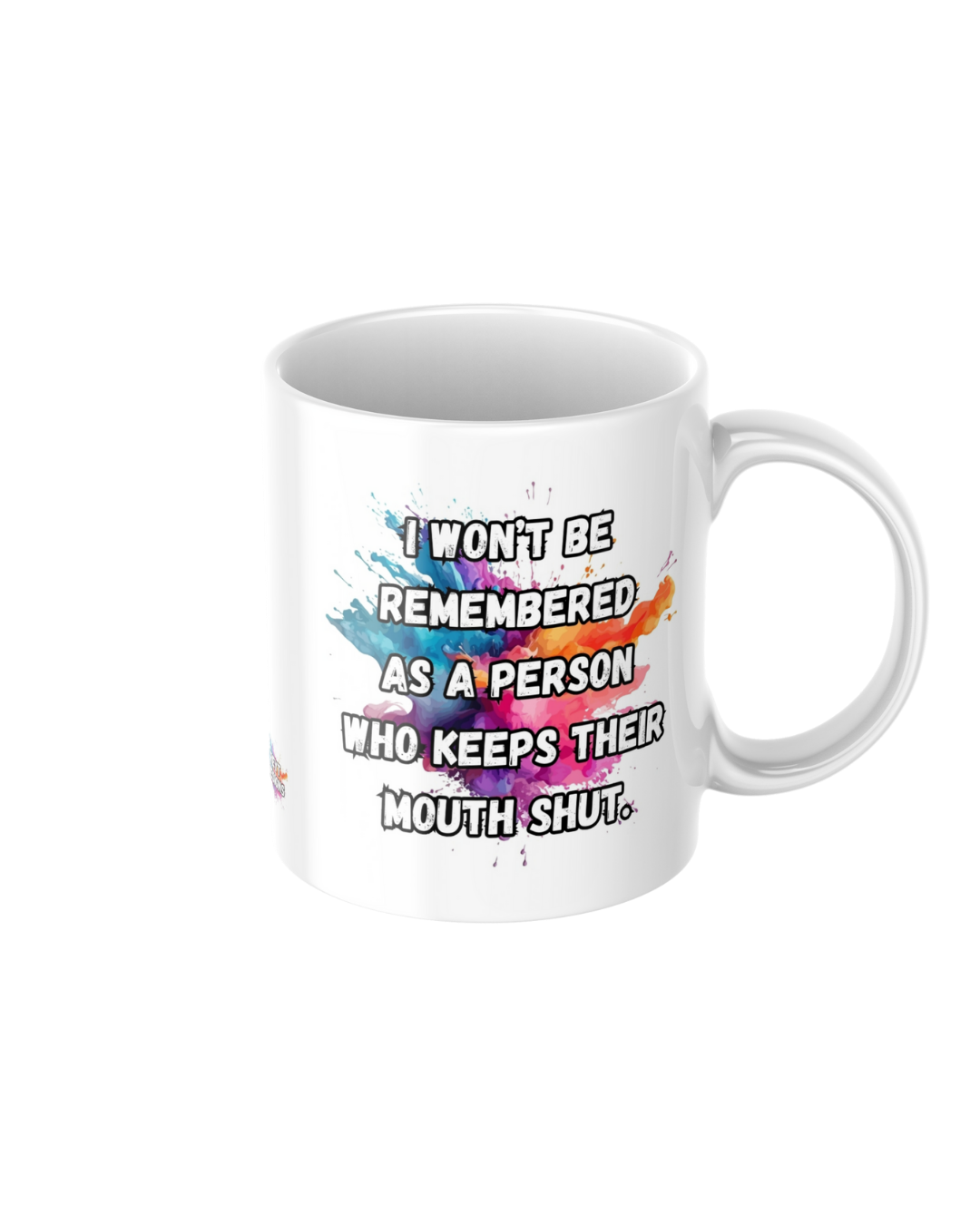 I won’t be remembered as a person who keeps their mouth shut funny ceramic mug
11oz glossy ceramic mug with sarcastic humour printed on both sides
Funny coffee mug for tea and coffee lovers