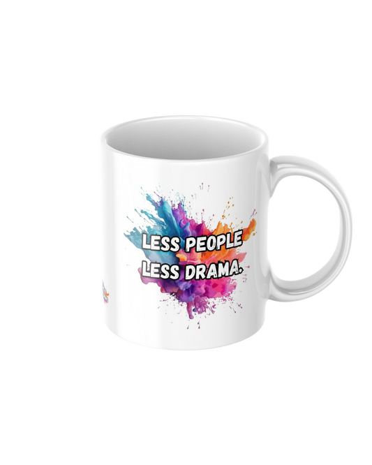 Less people less drama funny ceramic mug
11oz glossy ceramic mug with sarcastic humour printed on both sides
Funny coffee mug for tea and coffee lovers