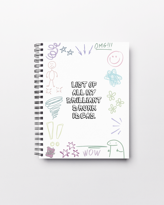 List of all my brilliant drunk ideas - Lined Notebook
