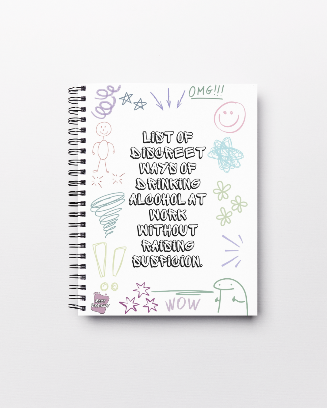 List of discreet ways of drinking alcohol at work without raising suspicion - Lined Notebook