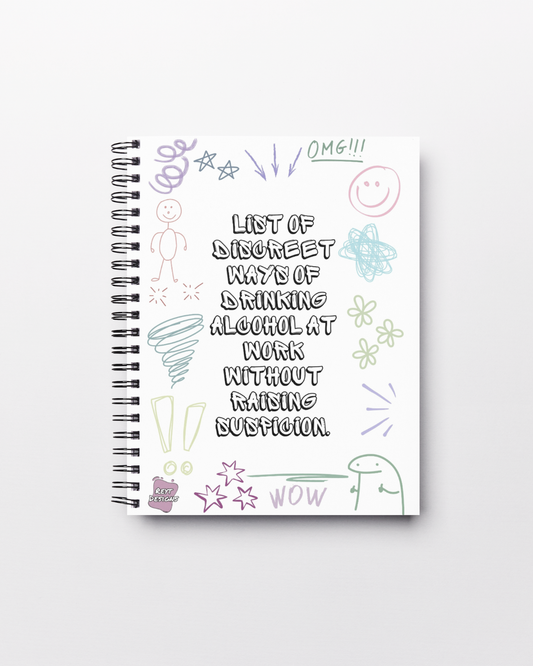 List of discreet ways of drinking alcohol at work without raising suspicion - Lined Notebook