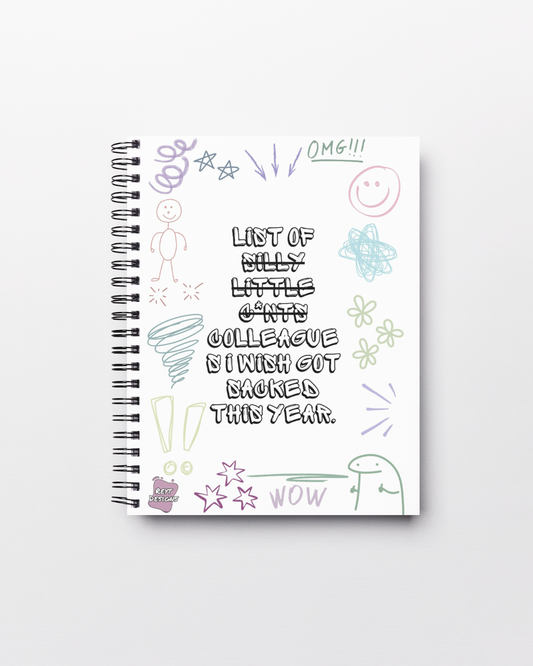 List of silly little c*nts colleagues I wish got sacked this year - Lined Notebook
