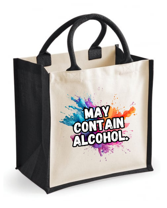 Midi jute tote bag with the quote “May contain alcohol”