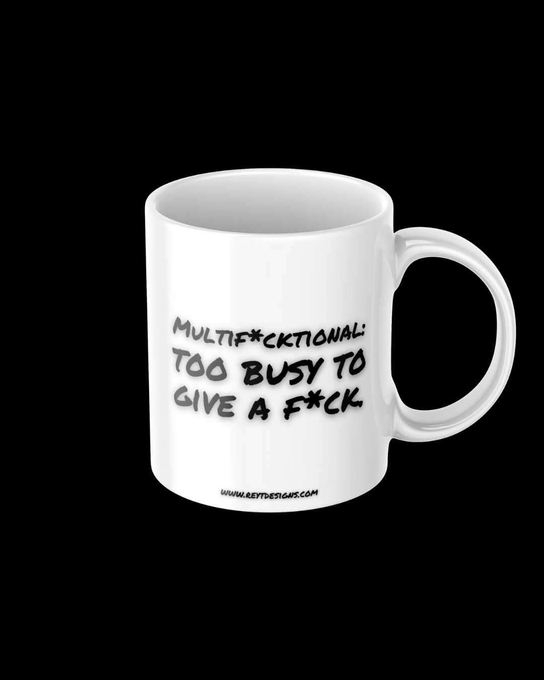 Multifucktional: too busy to give a fuck - Ceramic Mug