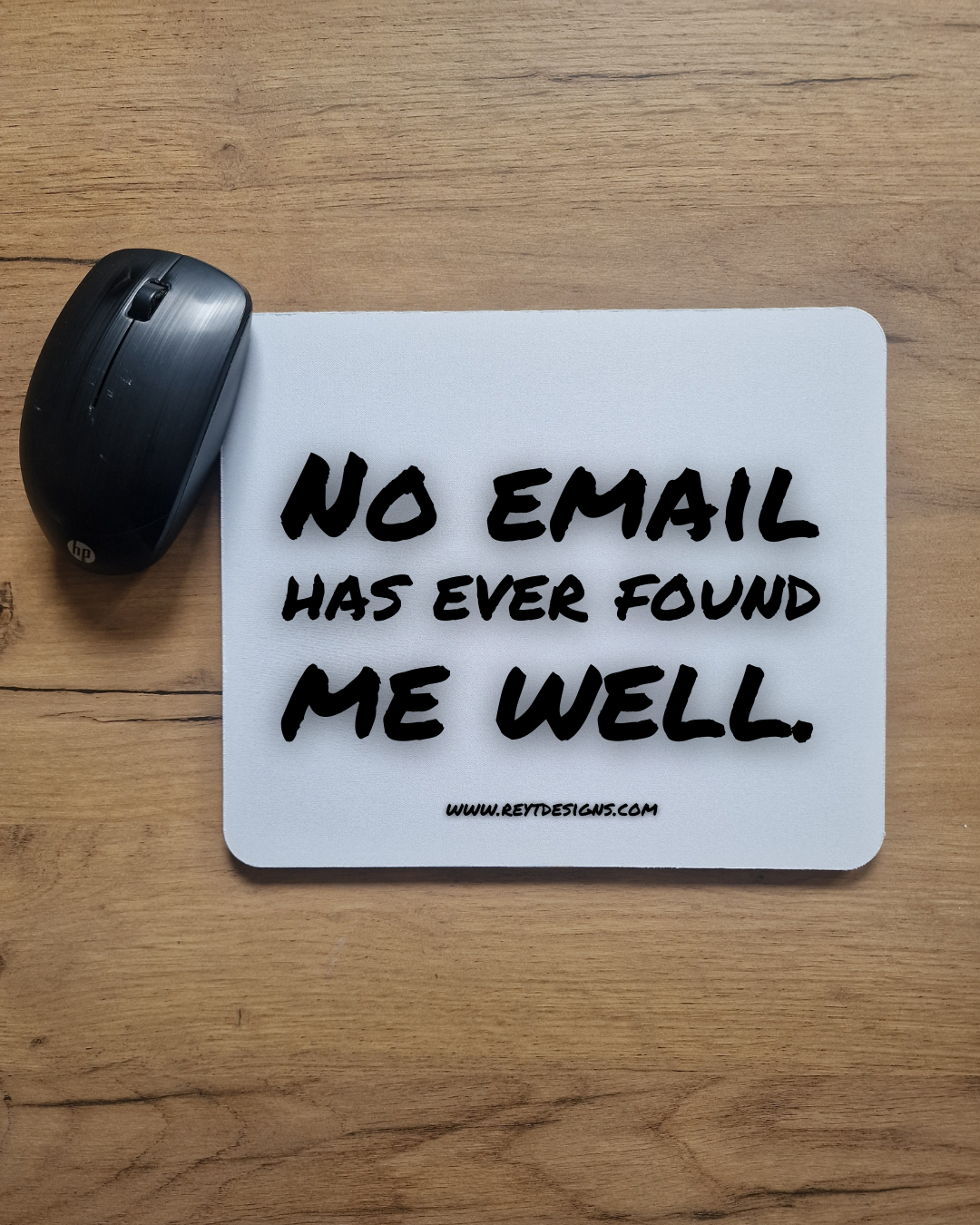 No email has ever found me well - Mouse Pad