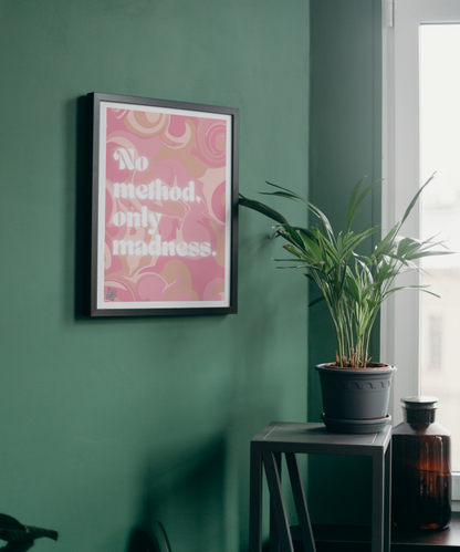 No method, only madness - Portrait Poster Wall Art