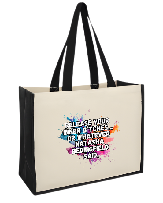 Maxi jute shopper bag with the quote Release your inner b*tches or whatever Natasha Bedingfield said