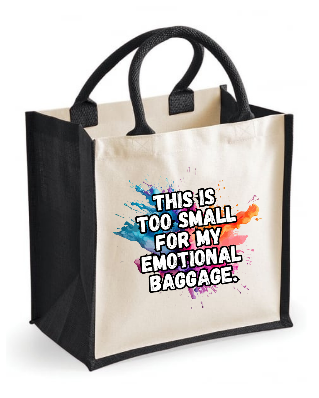Midi jute tote bag with the quote “This is too small for my emotional baggage”