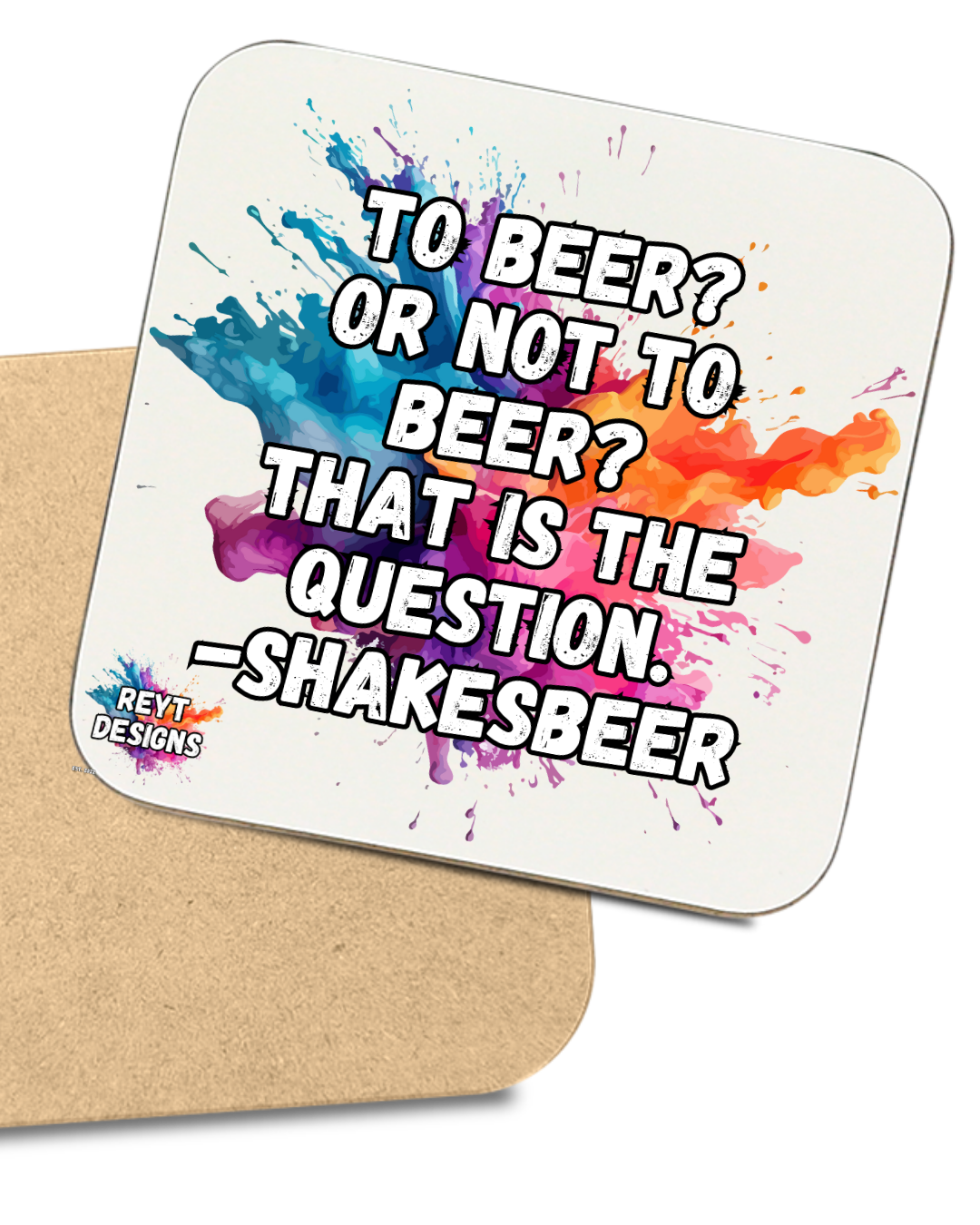To Beer Or Not To Beer? That Is The Question. Shakesbeer - Square Coaster