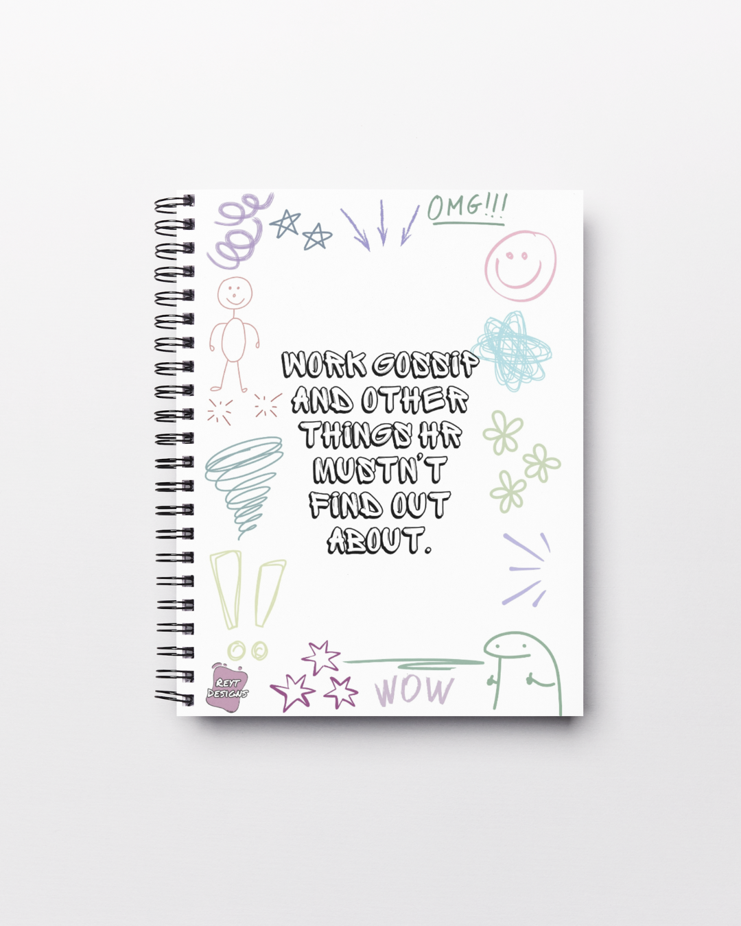 Work gossip and other things HR mustn’t find out about - Lined Notebook