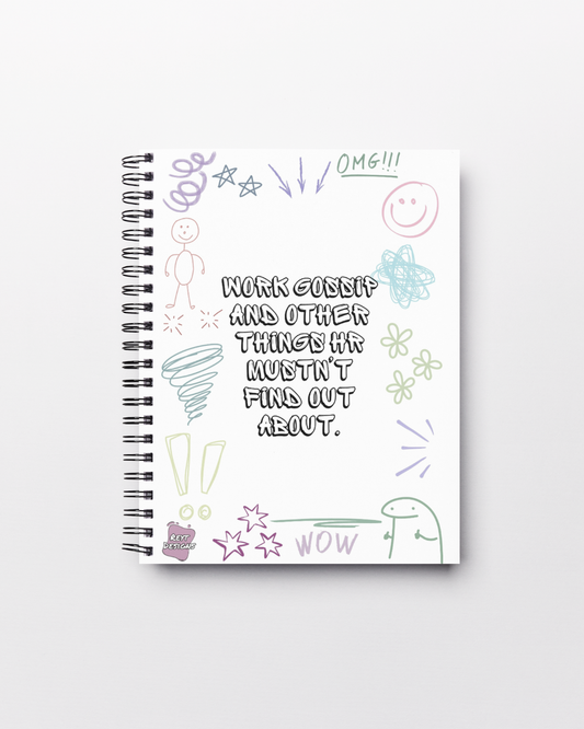 Work gossip and other things HR mustn’t find out about - Lined Notebook